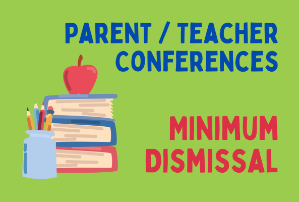 Parent/Teacher Conferences Minimum Dismissal