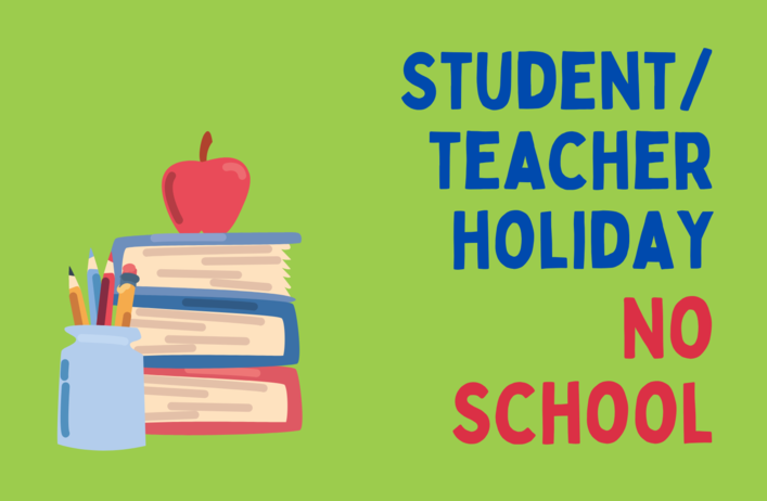 Student/Teacher Holiday-No School