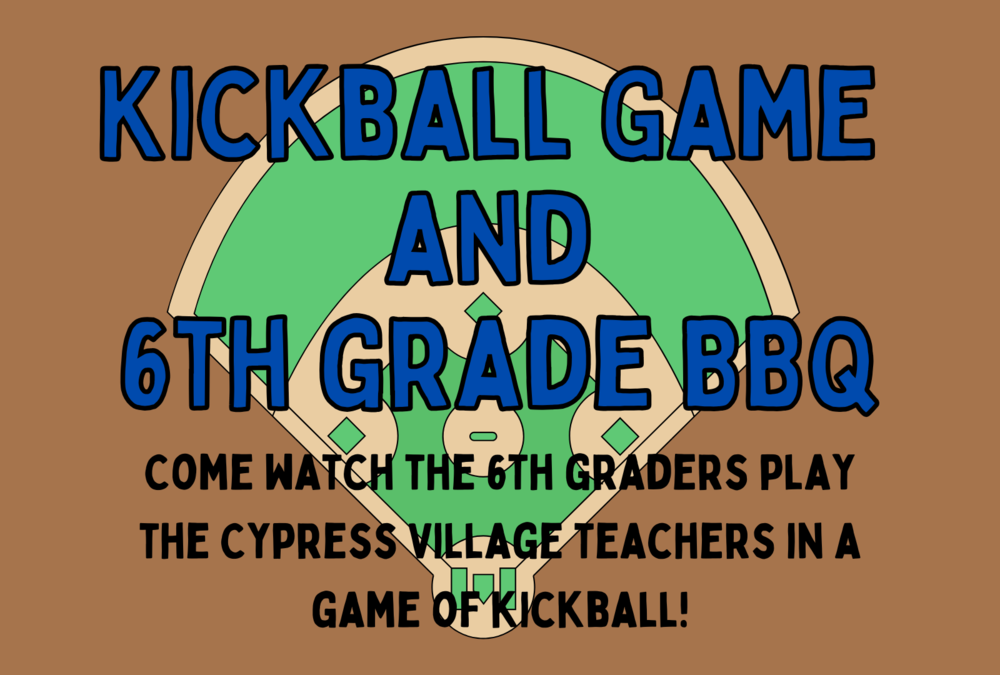 Kickball Game and 6th Grade BBQ