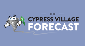 The Cypress Village Forecast