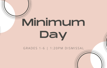 MINIMUM DAY - 1:20PM DISMISSAL