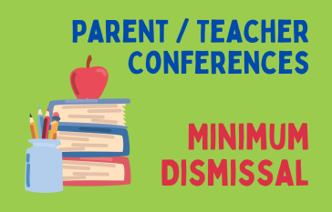 Parent/Teacher Conferences Minimum Dismissal