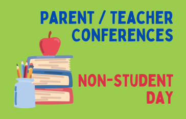 Parent Teacher Conferences / Non-Student Day